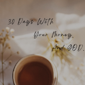 30 Days With Your Money and GOD™ Bible Devotional